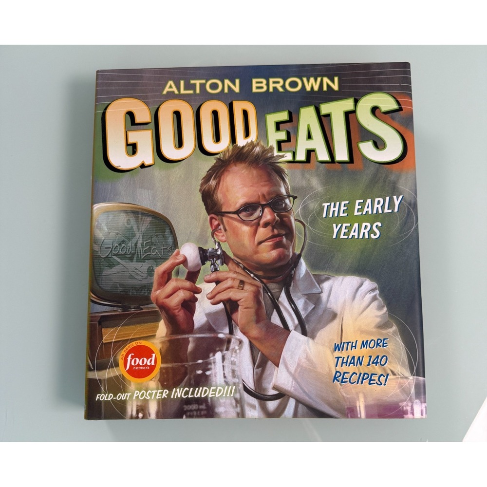 Good Eats CookBook The Early Years Hardcover Alton Brown with poster